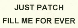 Just Patch Fill Me For Ever Device mark 4673691 Trademark