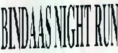 Bindaas Night Run Device mark 2370059 Trademark