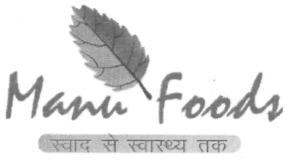 Manu Foods Swad Se Swasthya Tak (device) Device mark 2259095 Trademark