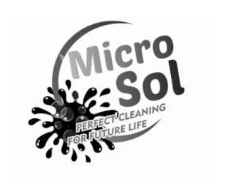 Micro Sol Perfect Cleaning For Future Life Device mark 4969940 Trademark