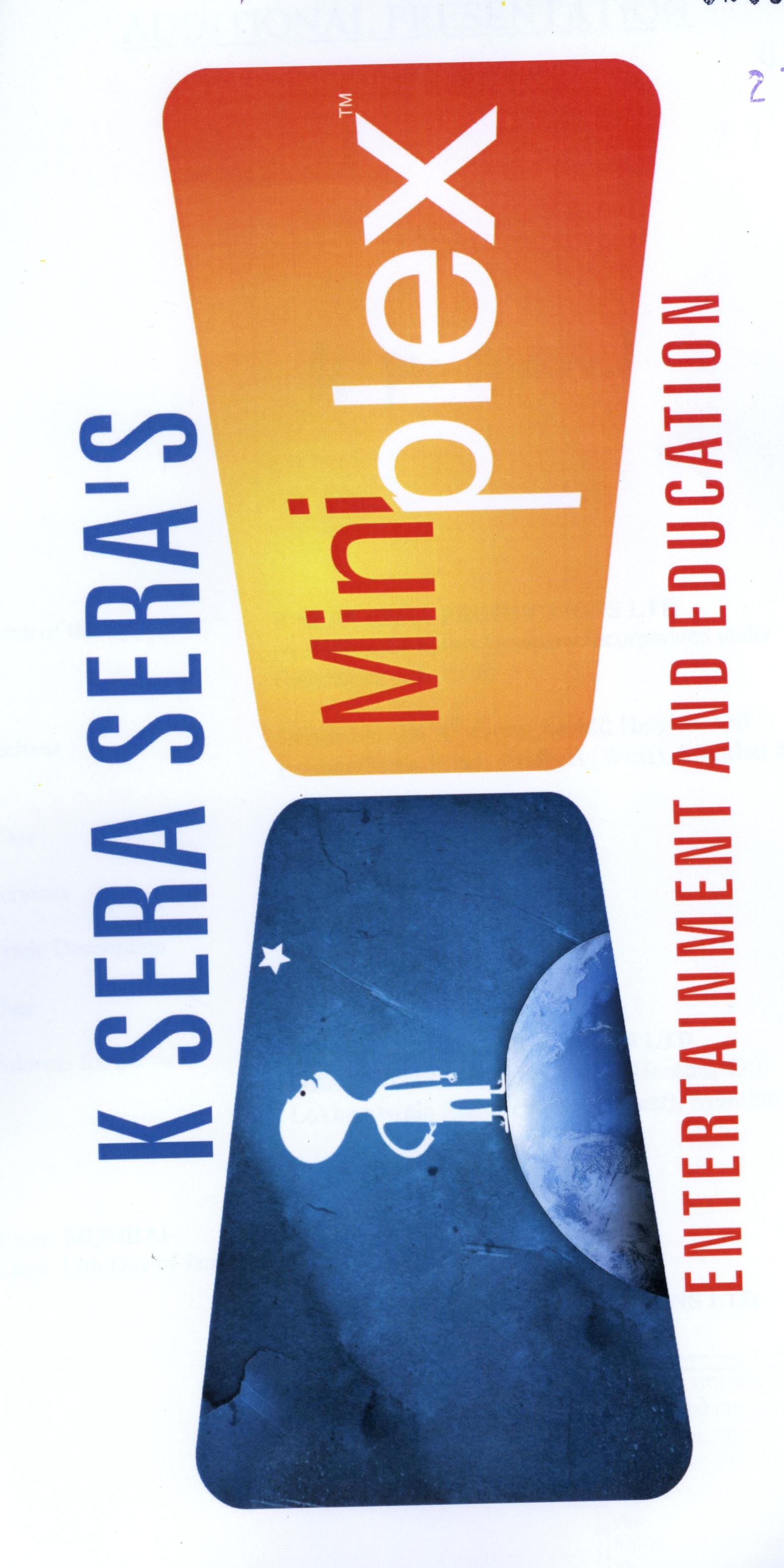 K Sera Sera's Mini Plex Entertainment And Education Device mark 2090241 Trademark