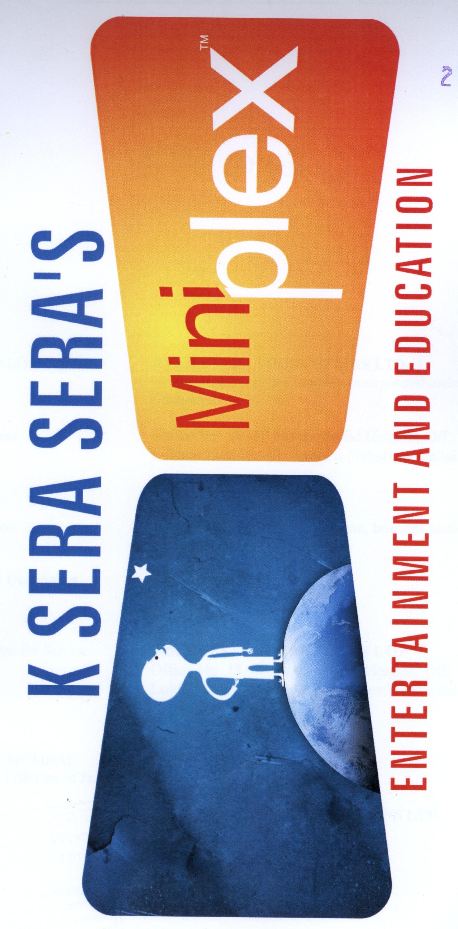 K Sera Sera's Mini Plex Entertainment And Education Device mark 2090248 Trademark