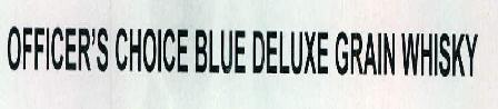 Officer's Choice Blue Deluxe Grain Whisky Device mark 2435499 Trademark