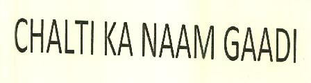 Chalti Ka Naam Gaadi Device mark 2754220 Trademark