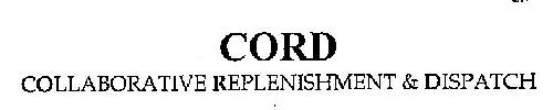 Cord Collaborative Replenishment & Dispatch Device mark 3029076 Trademark