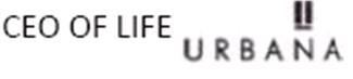 Ceo Of Life Urbana Label Device mark 3152955 Trademark