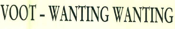Voot-wanting Wanting Device mark 3187840 Trademark