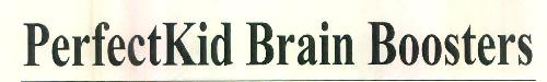 Perfectkid Brain Boosters Device mark 3223786 Trademark