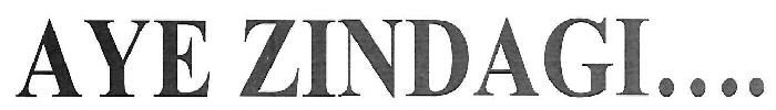 Aye Zindagi .... Device mark 3272423 Trademark