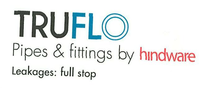 Truflo Pipes & Fittings By Hindware Leakages: Full Stop Device mark 3313871 Trademark