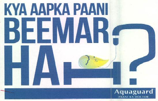 Kya Aapka Panni Beemar Hai ? Aquaguard Paani Ka Doctor Device mark 2526730 Trademark