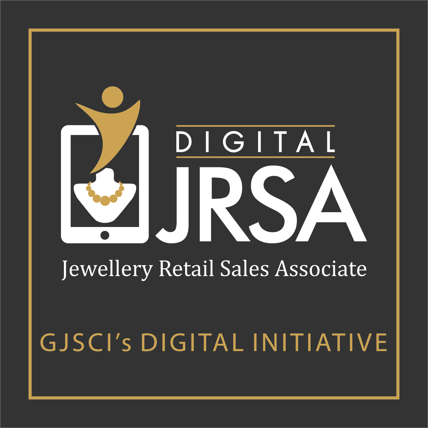 Digital Jrsa - Jewellery Retail Sales Associate - Gjsci's Digital Initiative Device mark 5307099 Trademark