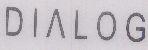 D I A L O G (label) Device mark 972349 Trademark