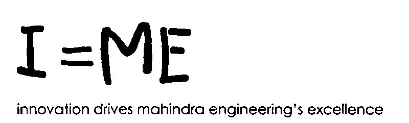 I = Me2 Innovation Drives Mahindra Engineering"s Excellence (label) Device mark 1414277 Trademark