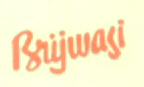 Brijwasi (letter Written In Special Form) Device mark 1608575 Trademark
