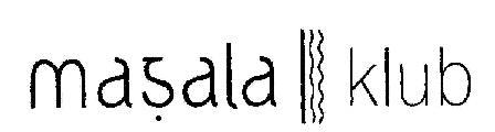 Masala Klub Device mark 1669777 Trademark