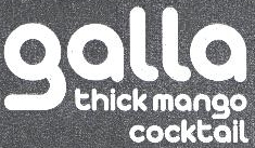 Galla, Thick Mango Cocktail Device mark 1796015 Trademark
