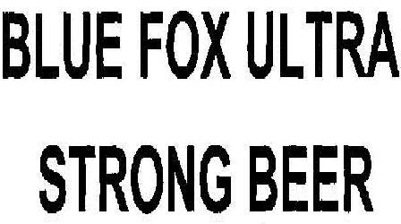 Blue Fox Ultra Strong Beer. Device mark 1879011 Trademark