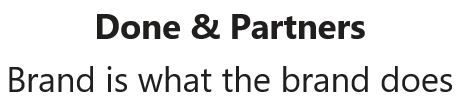 Done & Partners - Brand Is What The Brand Does Device mark 5308506 Trademark