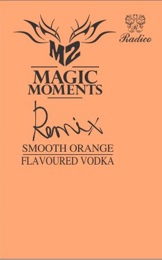 Radico Magic Moments Remix Smooth Orange Flavoured Vodka (label) Device mark 5687088 Trademark