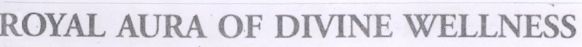 Royal Aura Of Divine Wellness Device mark 5738605 Trademark