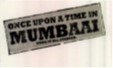 Once Upon A Time In Mumbaai Device mark 5763241 Trademark