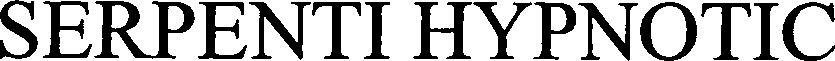 Serpenti Hypnotic Device mark 3530103 Trademark