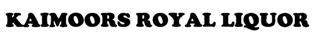 Kaimoors Royal Liquor Device mark 2225828 Trademark
