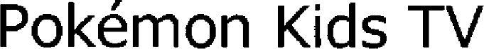 Pokémon Kids Tv Device mark 5027357 Trademark