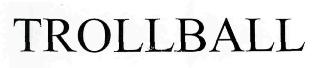 Trollball Device mark 2354594 Trademark