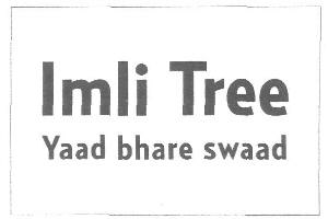 Imli Tree Yaad Bhare Swaad (device) Device mark 2655055 Trademark