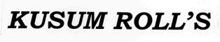 Kusum Roll's Device mark 2707240 Trademark