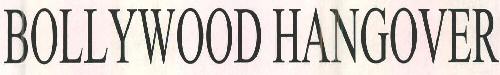 Bollywood Hangover Device mark 2664029 Trademark