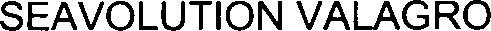 Seavolution Valagro Device mark 3533015 Trademark