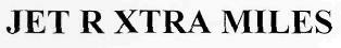 Jet R Xtra Miles Device mark 2769977 Trademark