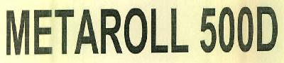 Metaroll 500d Device mark 2918557 Trademark