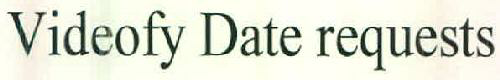 Videofy Date Requests Device mark 2582771 Trademark