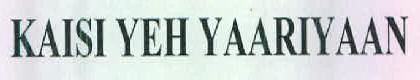 Kaisi Yeh Yaariyaan Device mark 2764067 Trademark