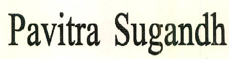 Pavitra Sugandh Device mark 2765694 Trademark