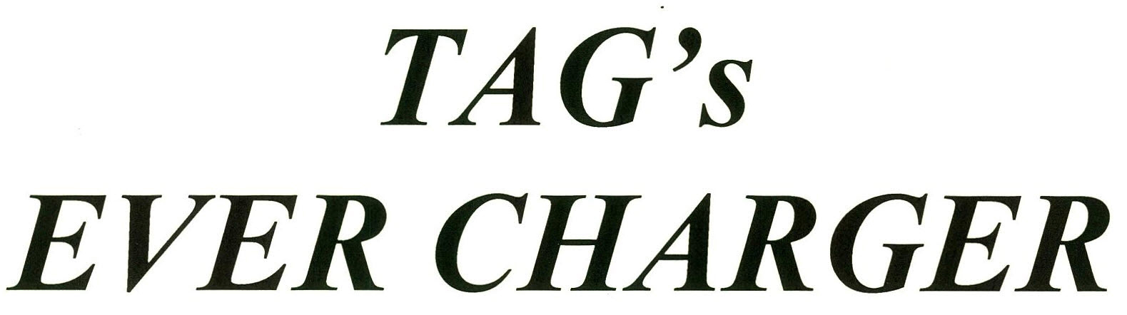 Tag's Ever Charger Device mark 2594416 Trademark
