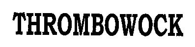 Thrombowock Device mark 2591007 Trademark