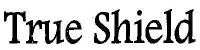 True Shield Device mark 2994002 Trademark
