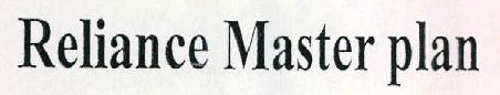 Reliance Master Plan Device mark 2381607 Trademark