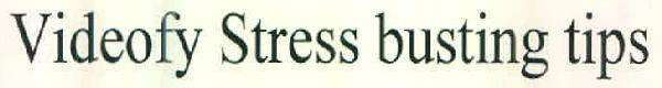 Videofy Stress Busting Tips Device mark 2582769 Trademark