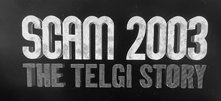 Scam 2003 The Telgi Story Device mark 6952673 Trademark