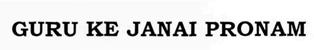 Guru Ke Janai Pronam Device mark 2699513 Trademark