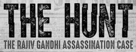 The Hunt The Rajiv Gandhi Assassination Case Device mark 7104338 Trademark