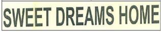 Sweet Dreams Home Device mark 7162386 Trademark