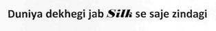 Duniya Dekhegi Jab Silk Se Saje Zindagi Device mark 2765808 Trademark