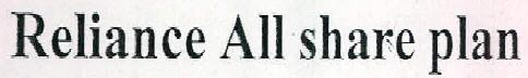 Reliance All Share Plan Device mark 2381615 Trademark